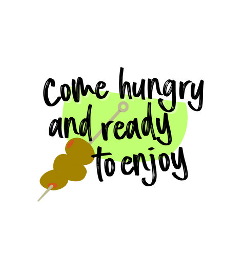 come hungry and ready to enjoy